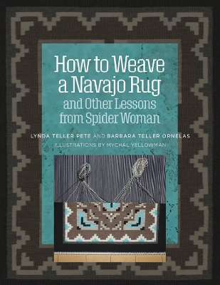 Book cover for How to Weave a Navajo Rug and Other Lessons from Spider Woman