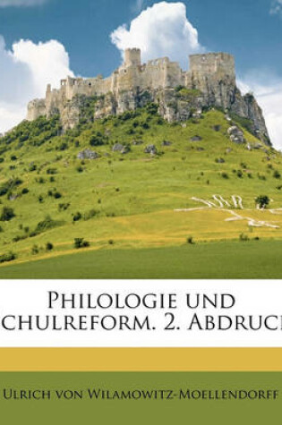 Cover of Philologie Und Schulreform. 2. Abdruck