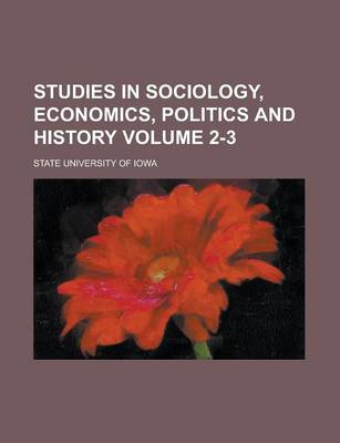 Book cover for Studies in Sociology, Economics, Politics and History Volume 2-3