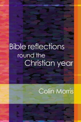 Cover of Bible Reflections Round the Christian Year