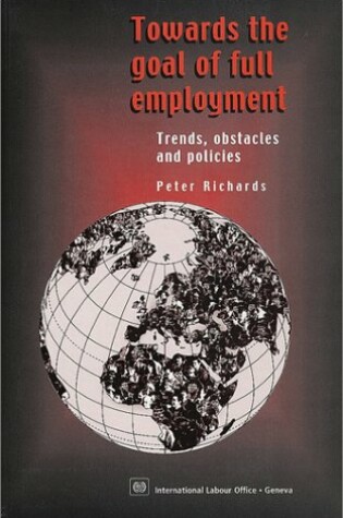 Cover of Towards the Goal of Full Employment