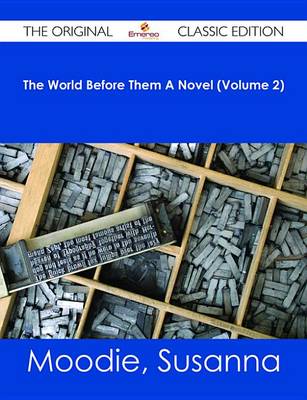 Book cover for The World Before Them a Novel (Volume 2) - The Original Classic Edition