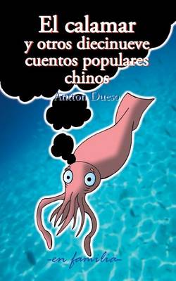 Cover of El calamar y otros diecinueve cuentos populares chinos