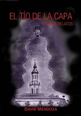 Book cover for EL Tio De La Capa Y Otros Relatos