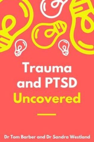 Cover of Trauma and PTSD Uncovered