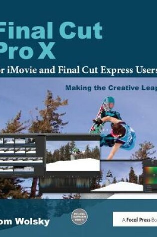 Cover of Final Cut Pro X for iMovie and Final Cut Express Users