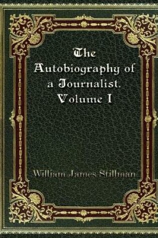 Cover of The Autobiography of a Journalist. Volume I