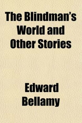 Cover of The Blind Man's World and Other Stories