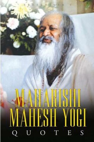 Cover of Maharishi Mahesh Yogi Quotes
