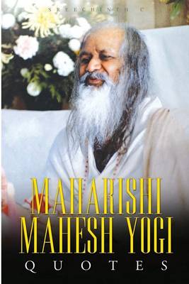 Book cover for Maharishi Mahesh Yogi Quotes