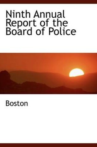 Cover of Ninth Annual Report of the Board of Police