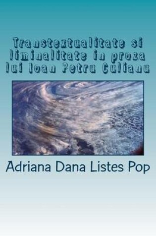 Cover of Transtextualitate Si Liminalitate in Proza Lui Ioan Petru Culianu