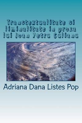 Book cover for Transtextualitate Si Liminalitate in Proza Lui Ioan Petru Culianu