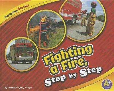 Book cover for Fighting a Fire, Step by Step