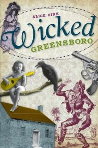 Cover of Wicked Greensboro