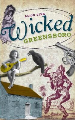 Book cover for Wicked Greensboro