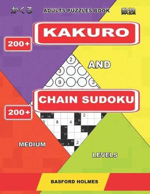 Book cover for Adults puzzles book. 200 Kakuro and 200 Chain Sudoku. Medium levels.