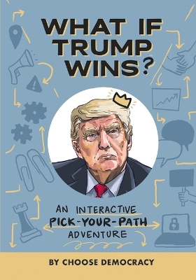 Book cover for What If Trump Wins?