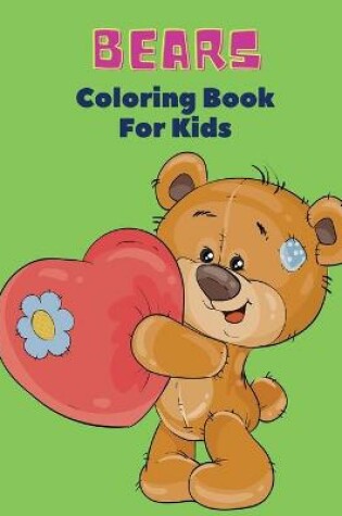 Cover of Bears Coloring Book For Kids