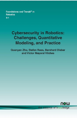 Cover of Cybersecurity in Robotics: Challenges, Quantitative Modeling, and Practice