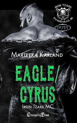 Cover of Eagle/Cryus Duet (Iron Tzars MC 7)