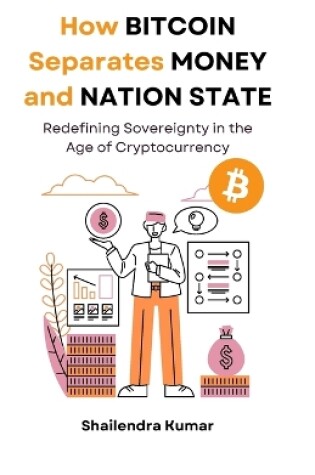 Cover of How BITCOIN Separates MONEY and NATION STATE