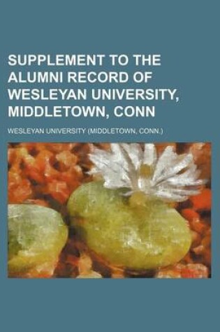 Cover of Supplement to the Alumni Record of Wesleyan University, Middletown, Conn