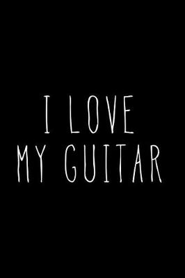 Book cover for I Love My Guitar