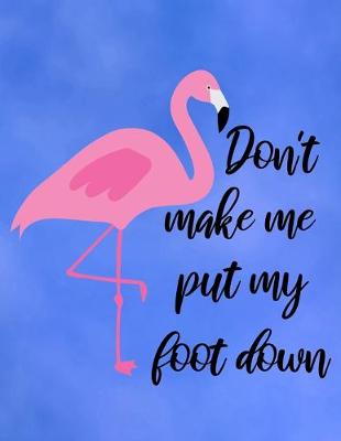 Book cover for Don't Make Me Put My Foot Down