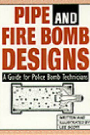 Cover of Pipe and Fire Bomb Designs