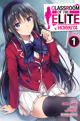 Cover of Classroom of the Elite: Horikita (Manga) Vol. 1