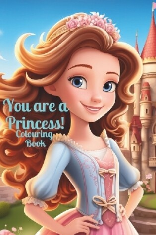 Cover of You Are A Princess