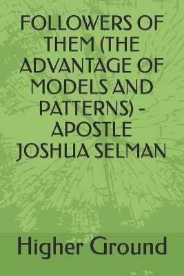 Book cover for Followers of Them (the Advantage of Models and Patterns) - Apostle Joshua Selman