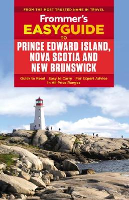 Cover of Frommer's EasyGuide to Prince Edward Island, Nova Scotia and New Brunswick