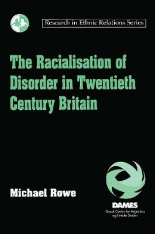 Cover of The Racialisation of Disorder in Twentieth Century Britain