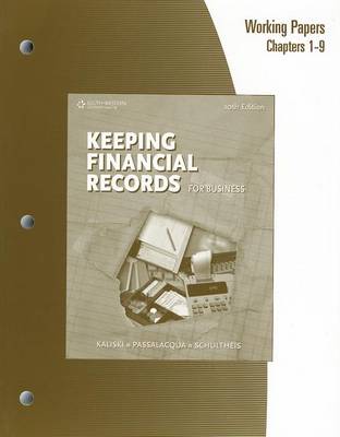 Book cover for Working Papers, Chapters 1-9 for Kaliski/Schultheis/Passalacqua's  Keeping Financial Records for Business, 10th