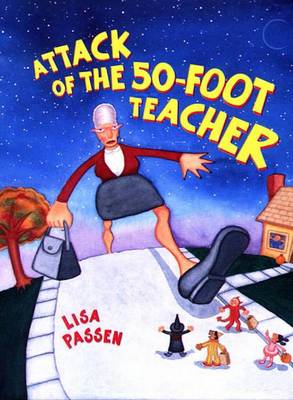 Book cover for Attack of the Fifty-Foot Teacher