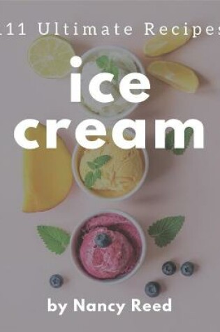 Cover of 111 Ultimate Ice Cream Recipes