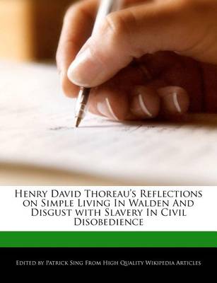 Book cover for Henry David Thoreau's Reflections on Simple Living in Walden and Disgust with Slavery in Civil Disobedience