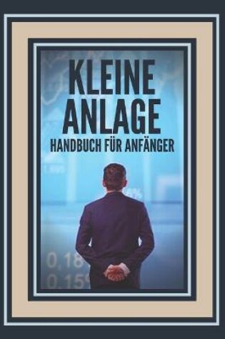 Cover of Kleine Anlage Handbuch Fur Anfanger