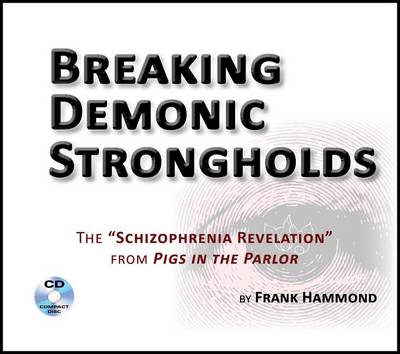 Book cover for Breaking Demonic Strongholds (2 CDs)