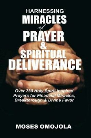 Cover of Harnessing Miracles of Prayer and Spiritual Deliverance