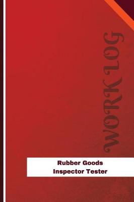 Book cover for Rubber Goods Inspector Tester Work Log