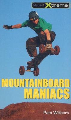 Book cover for Mountainboard Maniacs