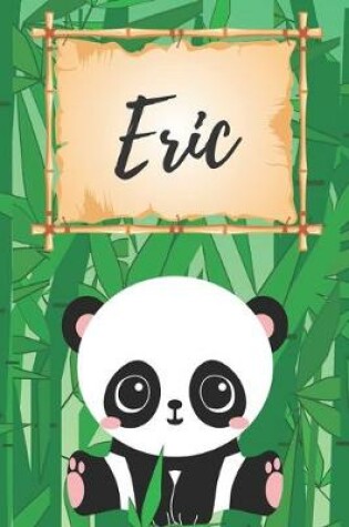 Cover of Name Notizbuch Panda / Malbuch / Kritzelbuch / Tagebuch / Journal / Notizheft / DIN A5 / Geschenke Eric