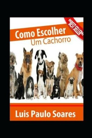 Cover of Como Escolher Um Cachorro