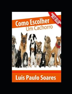 Cover of Como Escolher Um Cachorro