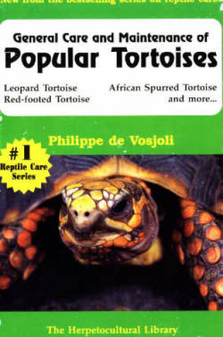 Cover of General Care and Maintenance of Popular Tortoises