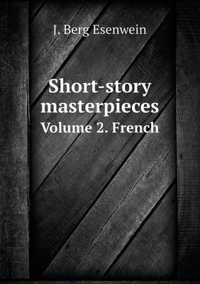 Book cover for Short-story masterpieces Volume 2. French