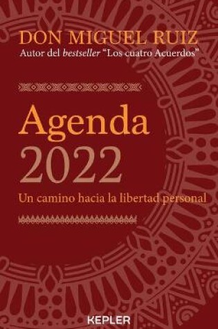 Cover of Agenda Miguel Ruiz 2022. Un Camino Hacia La Libertad Personal
